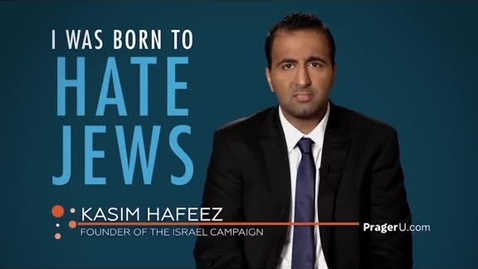 Thumbnail for Kasim Hafeez - &quot;I was born to hate Jews&quot;