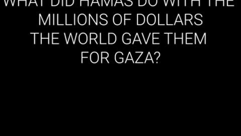 Thumbnail for What Hamas did with the millions of dollars the world gave Gaza 