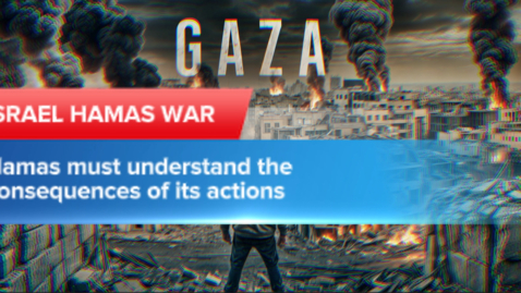 Thumbnail for Hamas must understand the consequences of its actions
