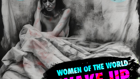 Thumbnail for Woman of the world wake up!